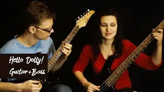 Hello Dolly! Guitar+Bass improvisation