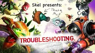 Plants Vs. Zombies: Garden Warfare 2! Troubleshooting.