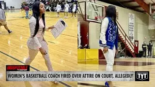 Women's Basketball Coach FIRED Over Attire On Court, Allegedly