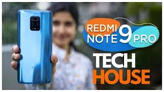 Redmi Note 9 Pro - Indian Version Unboxing & First Impression | Tech House