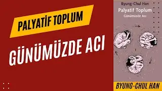 PALYATİF TOPLUM / ACI KAVRAMINDAN KAÇIŞ #felsefe #sosyoloji #kitapincelemesi
