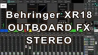 Behringer X Air edit // XR18  // Send - return loop for outboard FX // Stereo link busses.