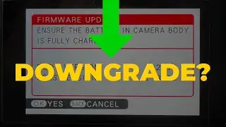 Downgrading Fujifilm firmware. Is it possible?