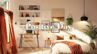 Start your day positively with me | Positive Day  | BE PRESENT