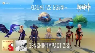 Genshin Imapct 2.8 / Xiaomi 12s 8Gen1+ gameplay performance test
