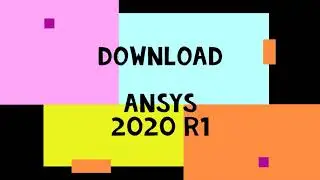 Download and install ANSYS 2020 R1 (Student version) Free