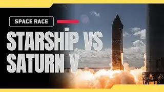 Huge Vehicles of Space: Starship vs Saturn V.