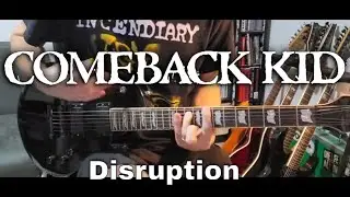 Comeback Kid - Disruption (Guitar Cover)