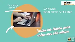Minute astuce : Créer son site vitrine facilement