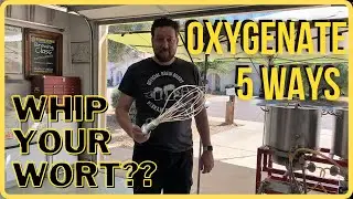 Oxygenate your Wort!  5 Ways Homebrewers do it - Cheap to expensive!