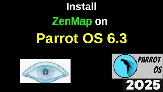 Hackers’ Secret Weapon? Install ZenMap 7.95 on Parrot OS 6.3 NOW! | 2025 Updated