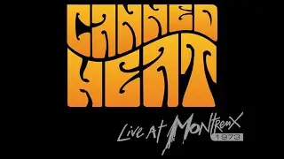 Canned Heat - Live At Montreux '73