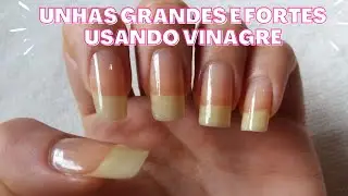UNHAS GRANDES E FORTES USANDO VINAGRE DE MAÇÃ | Elizabeth Cordeiro