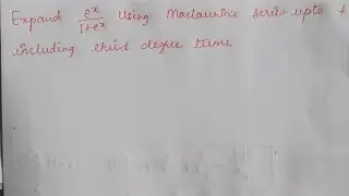 Expand e^x/(1+e^x) Using maclaurin's series upto third degree terms.