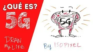 ¿Qué es 5G, cuándo llegará y para qué sirve? - Draw My Life by Isopixel
