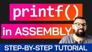 How printf() Works in Assembly | x86-64 Beginner Tutorial | Print Strings, Chars, Hex, & Integers