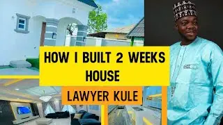 LAWYER KUNLE BUILT A MULTI MILLION HOUSE IN 2 WEEKS