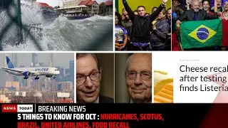 5 things to know for Oct : Hurricanes, SCOTUS, Brazil, United Airlines, food recall | News Today