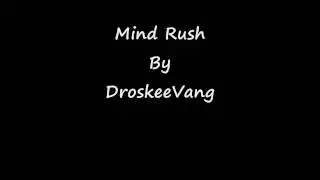 Mind Rush (Instrumental) By DroskeeVang