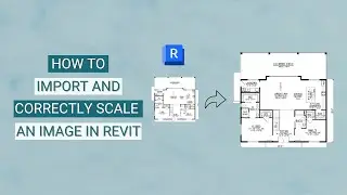 How to Import and Correctly Scale an Image in Revit