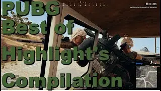PUBG Best of Highlight's Compilation