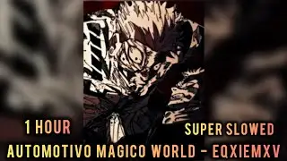 1 HOUR ||   𝐀𝐔𝐓𝐎𝐌𝐎𝐓𝐈𝐕𝐎 𝐌𝐀𝐆𝐈𝐂𝐎 𝐖𝐎𝐑𝐋𝐃 - 𝐄𝐐𝐗𝐈𝐄𝐌𝐗𝐕 || SUPER SLOWED + REVERB || YUJI VS SAKUNA