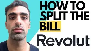 Revolut How To Split The Bill Complete Guide