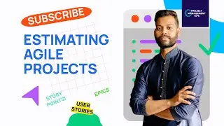 Estimating Agile Projects Using Epics and Stories