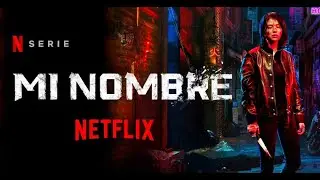Mi Nombre #trailer #netflix