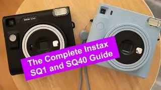 How to Use the Fuji Instax SQ1 and SQ40 Camera