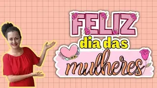 Kit de Painel e lembrancinhas para o Dia das Mulheres 2023