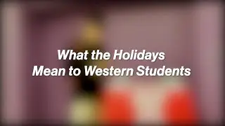 What the holidays mean to Western students