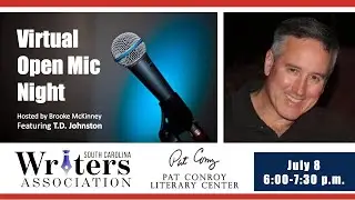 Open Mic Night, with Featured Writer T.D. Johnston (July 2021)