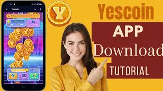 Yescoin App Download: How To Download Yescoin App