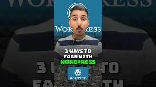 Earn Dollars with Wordpress using these 3 Methods | Make Money Online | Online Earning in Pakistan