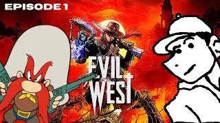 NerdyOlBoy vs. Evil West (Episode 1) 