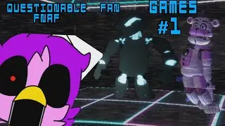 Questionable FNAF Fan Games #1