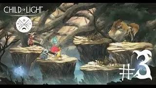 Child of Light #3 - Kin to Birds