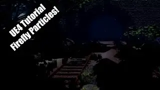 UE4 - Tutorial - Firefly Particle System
