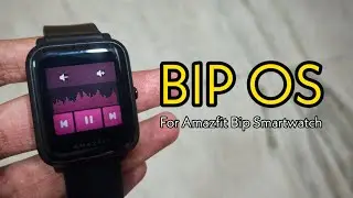 BIP OS for Amazfit Bip Smartwatch Review