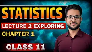 Class 11 Statistics Lecture 2| Exploring Chapter 1 | Introduction to Statistics 🔥 2024-25
