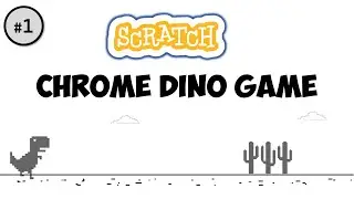 Chrome Dino Game in Scratch 😎 - Part 1 | T-Rex Dino Game | Just Finished Coding!