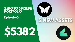 2 New Alt Coins! | Zero To 6 Figure Crypto Portfolio Ep. 6