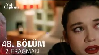Yalı Çapkını 48.Bölüm 2.Fragmanı
