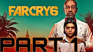 FAR CRY 6 XBOX SERIES X  WALKTHROUGH GAMEPLAY PART 1   FULL GAME