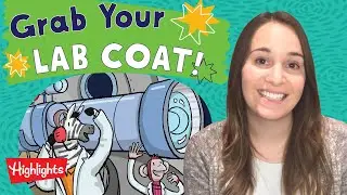 Activities for Families | Grab Your Lab Coats! | Highlights