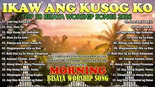 MORNING BISAYA WORSHIP SONGS | Cebuano Praise & Worship Music for Prayer and Strength 2026