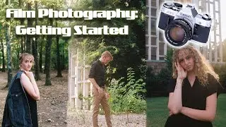 How to Get Started in Film Photography! (35mm)