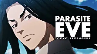 Tokyo Revengers amv | Parasite Eve