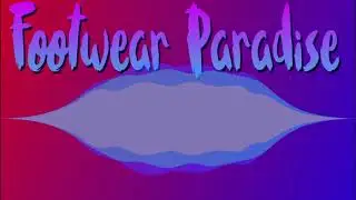 Footwear Paradise (Parody)